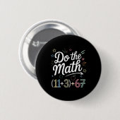 Funny 100 Days School Math Equation Do The Math 10 Ronde Button 5,7 Cm (Voorkant /achterkant)