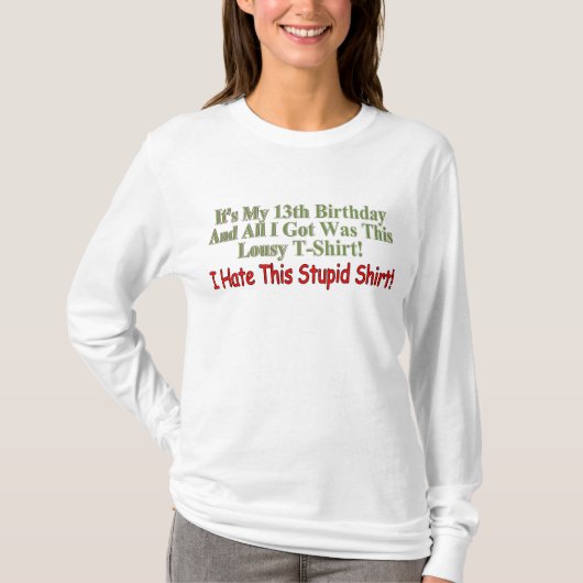 Funny 13th Birthday Gifts T-shirt (Voorkant)
