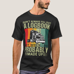 Funny 18 Wheeler Trucker Trucking T-shirt