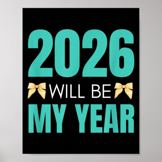Funny 2026 Will Be My Year Sitive Motivation New B Poster (Voorkant)