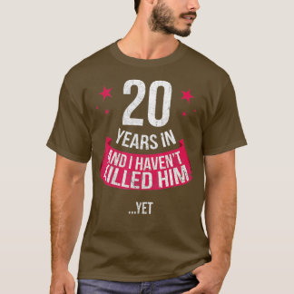 Funny 20th Wedding Jubileum Wife Gift 20 jaar T-shirt
