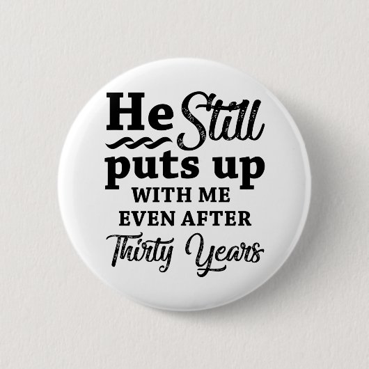 Funny 30th Wedding Jubileum Ronde Button 5,7 Cm (Voorkant)