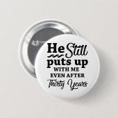 Funny 30th Wedding Jubileum Ronde Button 5,7 Cm (Voorkant /achterkant)