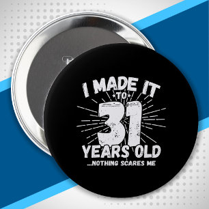 Funny 31st Birthday Quote Sarcastic 31 Year Old Ronde Button 4,0 Cm
