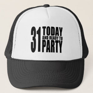 Funny 31st Birthdays : 31 Vandaag en klaar voor fe Trucker Pet