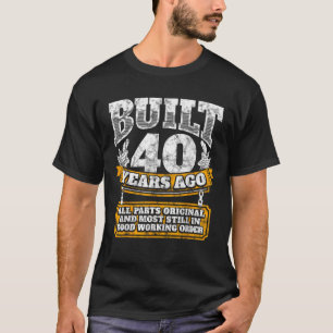 Funny 40th Birthday B Dag Gift Gezegde 40 jaar oud T-shirt