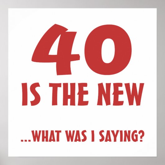 Funny 40th Birthday Gag Gifts Poster (Voorkant)