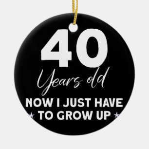 Funny 40th Birthday Outfit Birthday 40 Years old Keramisch Ornament