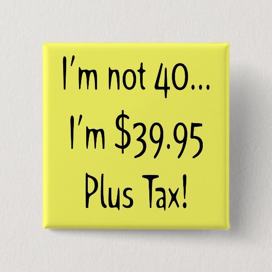 Funny 40th Birthday Party Button (Voorkant)