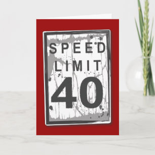 Funny 40th Birthday Speed Limit Card Kaart
