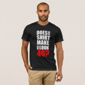 Funny 40th Birthday T-Shirt (Voorkant volledig)
