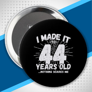 Funny 44th Birthday Quote Sarcastic 44 Year Old Ronde Button 4,0 Cm
