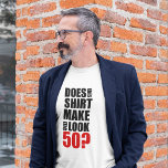 Funny 50e anniversaire T-shirt<br><div class="desc">C'est le grand 5-0 ! Fêtons ! ! design par ©Whupsadaisy Creations</div>