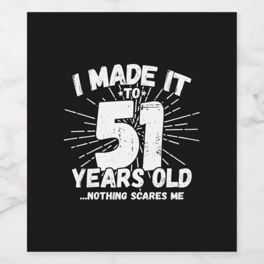 Funny 51st Birthday Quote Sarcastic 51 Year Old Wijn Etiket (Enkel label)