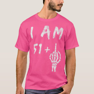Funny 52e verjaardag, ik ben 51 plus skelet, midde t-shirt