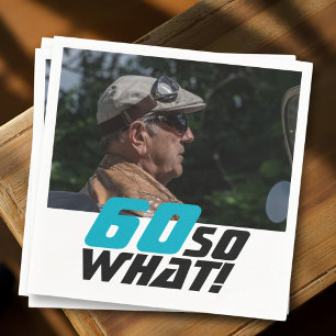 Funny 60, wat Quote Foto 60th Birthday Servet