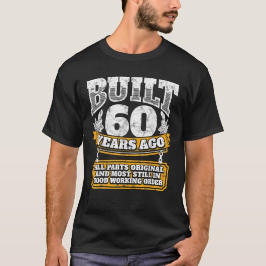 Funny 60e verjaardag B-day Gift Gezegde 60 jaar T-shirt (Voorkant)