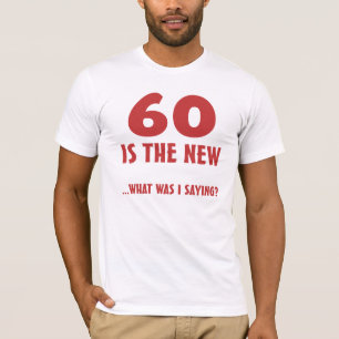 Funny 60th Birthday Gag Gifts T-shirt