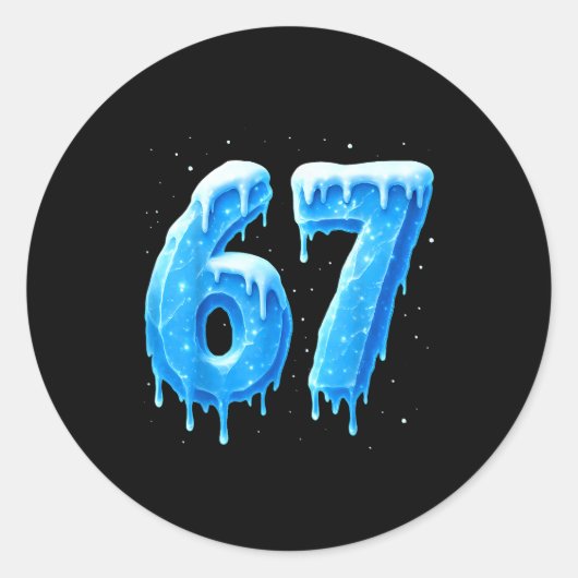 Funny 67 Drip Cold Ice Winter Season Six Seven Sno Ronde Sticker (Voorkant)