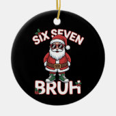 Funny 67 Six Seven Christmas Bruh Santa Keramisch Ornament (Voorkant)