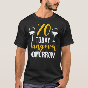 Funny 70 Birthday Quote Mannen Vrouwen 70 jaar oud T-shirt