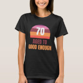 Funny 70th Birthday Pretty Sunset T-Shirt (Devant)