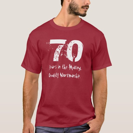 Funny 70th Birthday Quality Workmanship T-shirt (Voorkant)