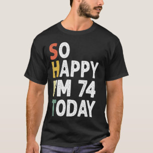 funny 75 Years Old Birthday Vintage So Happy Im 75 T-shirt