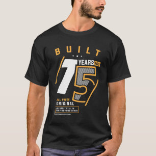 Funny 75th Birthday 75 Years old T-shirt