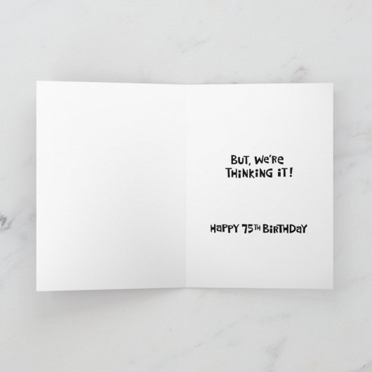 Funny 75th Birthday Card Kaart (Binnen)