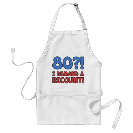 Funny 80th Birthday Gag Gift Standaard Schort (Voorkant)