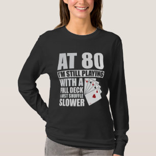 Funny 80th Birthday Poker Player 80 Year Old T-shirt