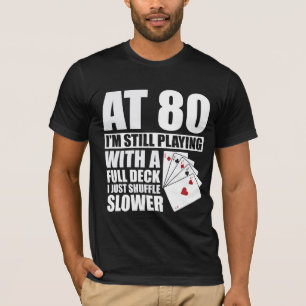 Funny 80th Birthday Poker Player 80 Year Old T-shirt