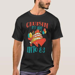 Funny 83 'Birthday Cruise Celebration Cuisin My Wa T-shirt