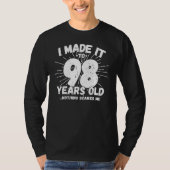 Funny 98th Birthday Quote Sarcastic 98 Year Old T-shirt (Voorkant)