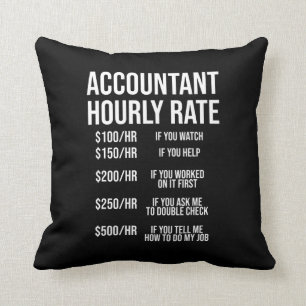 Funny Accountant Hourly Rate Accounting CPA Humor Kussen