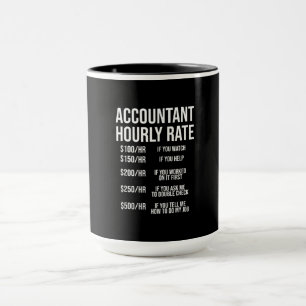 Funny Accountant Hourly Rate Accounting CPA Humor Mok
