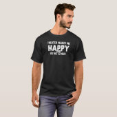 Funny Actual Gezegden Theater maakt me Happ T-shirt (Voorkant volledig)