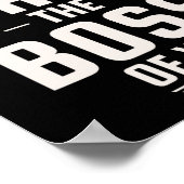 Funny Actually I Am The Boss Of You Poster (Hoek)