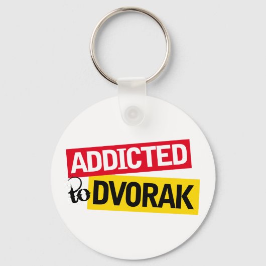 Funny Addicted to Dvorak Music Gift Sleutelhanger (Voorkant)