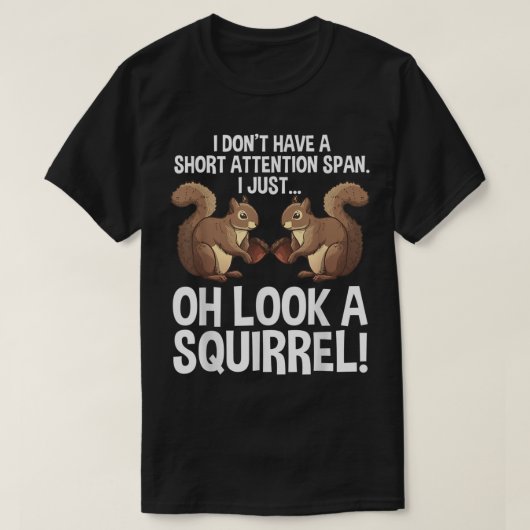 Funny ADHD Squirrel Design for Men Women Chipmunk  T-shirt (Design voorkant)