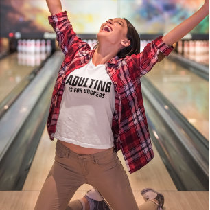 Funny Adulting Quote  Shirt