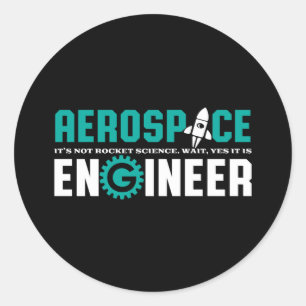 Funny Aerospace Engineering Het is Rocket Science Ronde Sticker