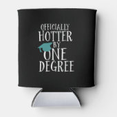Funny Afstuderen Officieel Hotter met een graad Blikjeskoeler (Voorkant)