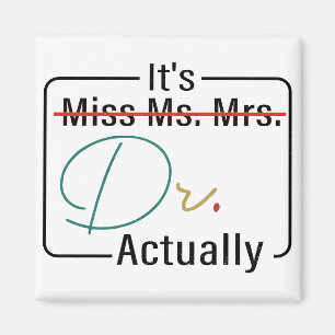 Funny Afstuderen Phd Doctor, Miss Mrs Dr Gift Magneet