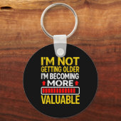 Funny Aging Dad Quote I'm Not Getting Older For Me Sleutelhanger (Voorkant)