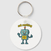 Funny Ai Robot With Ask Anything Quote _ Geek Tee Sleutelhanger (Voorkant)