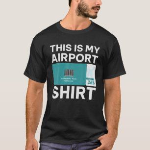 Funny Airport Boarding Pass, Funny Traveling T-shirt