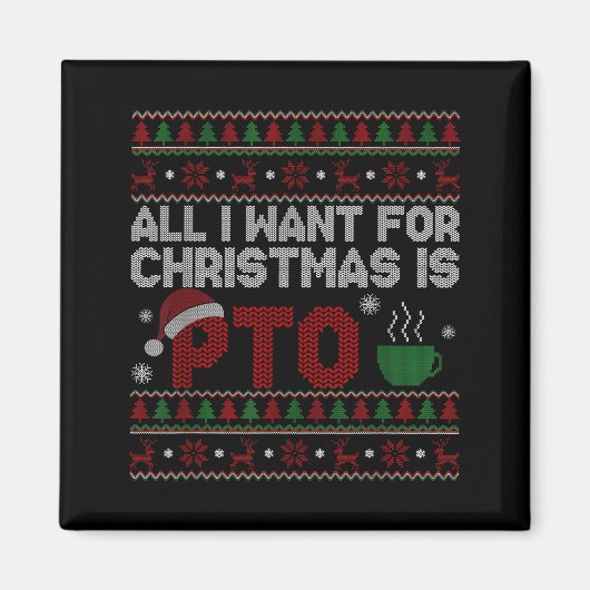 Funny All I Want For Christmas Is Pto Matching Ugl Magneet (Voorkant)