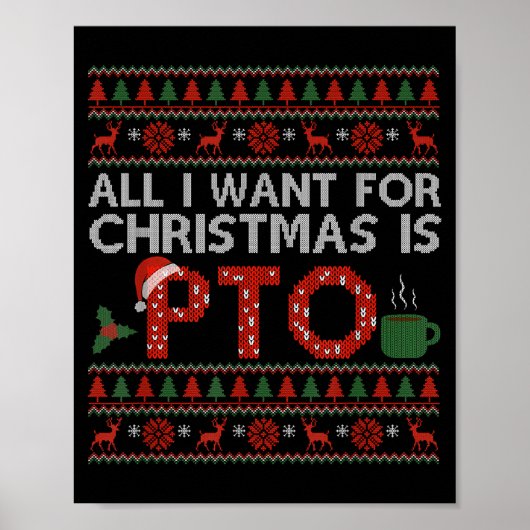 Funny All I Want For Christmas Is Pto Matching Ugl Poster (Voorkant)